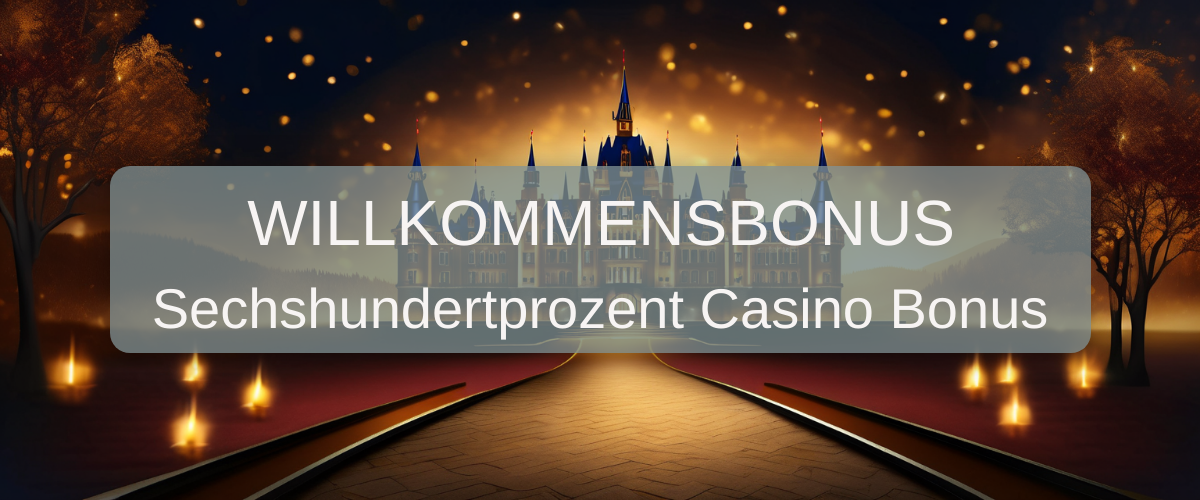 600% Casino Bonus Deutschland 2026 | Höchste Boni vergleichen